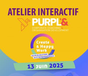 Lire la suite à propos de l’article Atelier interactif  »PURPL » | Salon Create & Happy Work 12 & 13 Juin 2025 – Marseille